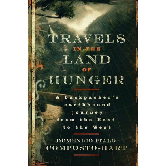 Travels in the Land of Hunger, (Paperback)