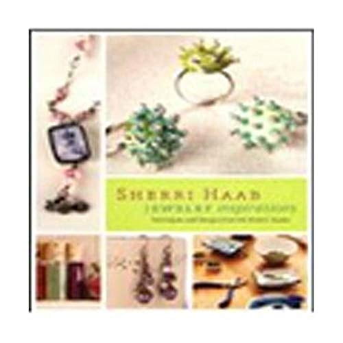 Pre-Owned Sherri Haab Jewelry Inspirations: Techniques and Designs from the Artist's Studio (Paperback) 0823099016 9780823099016