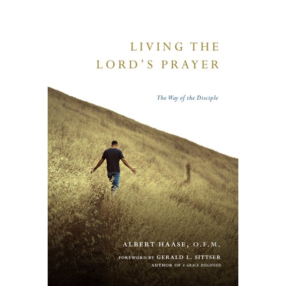 Living the Lord's Prayer: The Way of the Disciple, (Paperback)