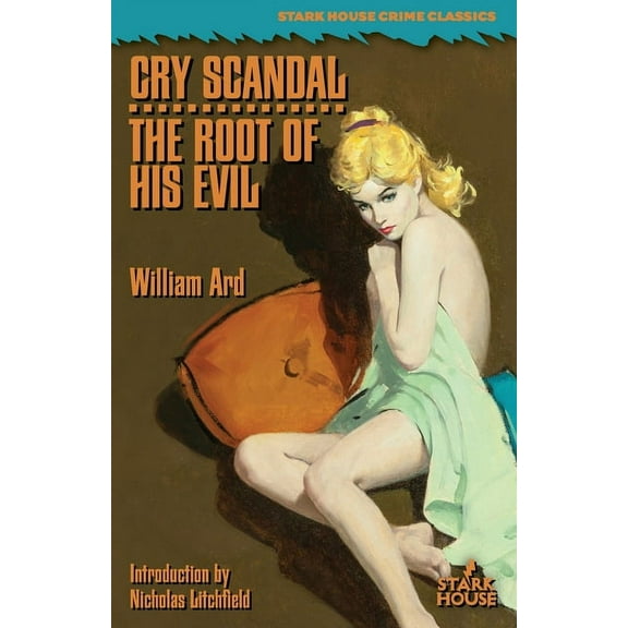 Cry Scandal / The Root of His Evil, (Paperback)