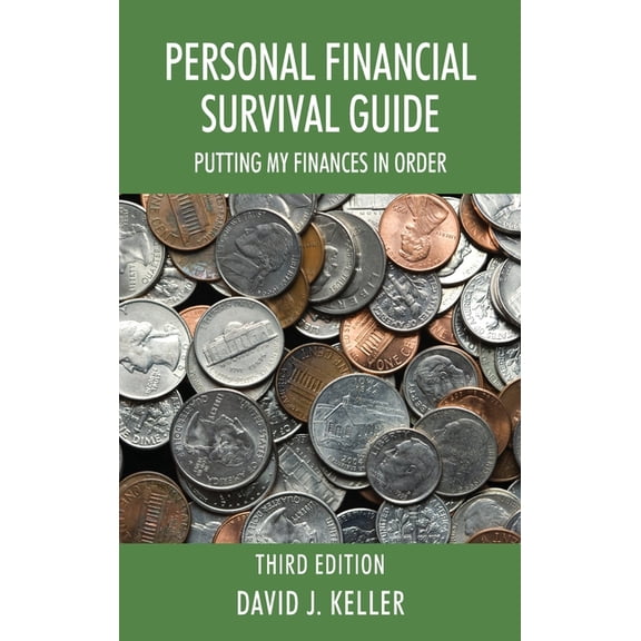 Personal Financial Survival Guide: Putting My Finances In Order 3rd Edition, (Hardcover)