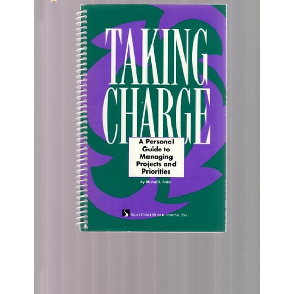 Pre-Owned Taking Charge: A Personal Guide to Managing Projects and Priorities, Used [Paperback]