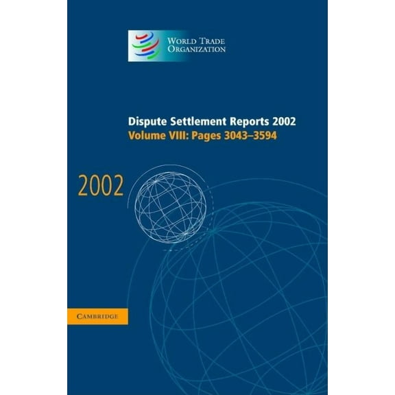 World Trade Organization Dispute Settlem Dispute Settlement Reports 2002, (Hardcover)