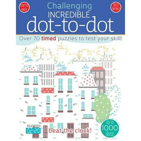Incredible Dot to Dot : Over 70 Timed Puzzles to Test Your (Best Echo Dot Skills)