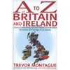 A to Z of Britain and Ireland : Everything You Ever Needed to Know about the History and Heritage of Our Islands, Used [Hardcover]