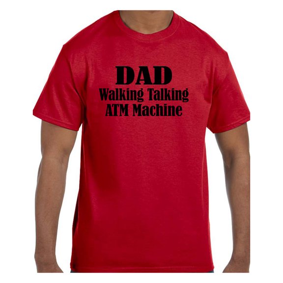True City Life Funny Humor Tshirt Father's Day Dad Walking Talking ATM Machine