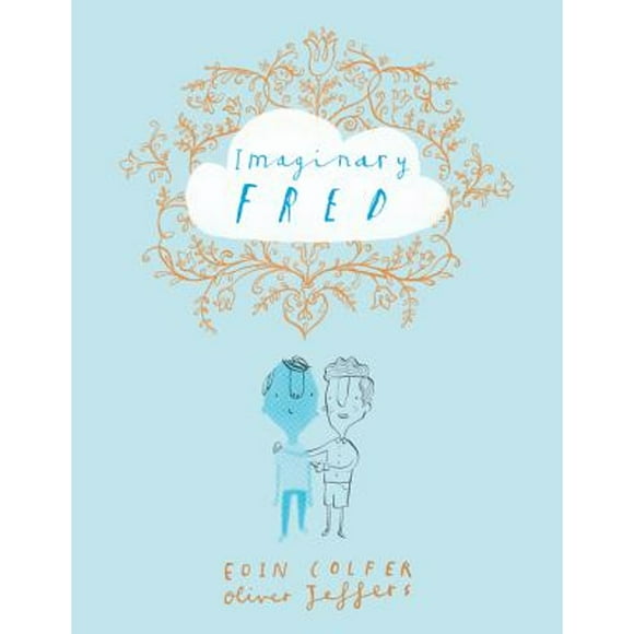 Pre-Owned Imaginary Fred (Hardcover 9780062379559) by Eoin Colfer