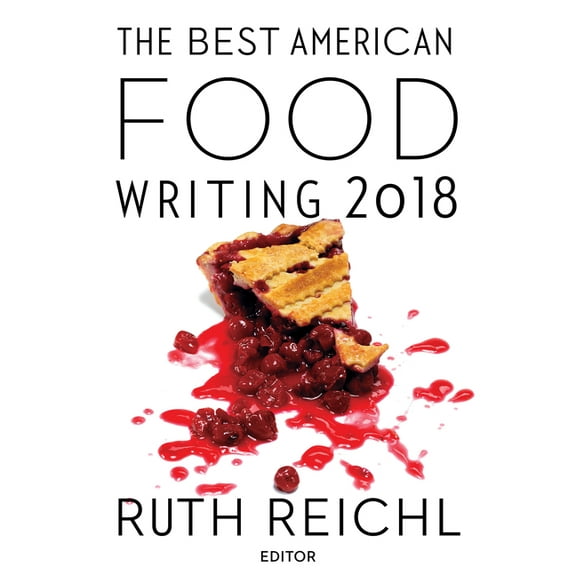 Best American The Best American Food Writing 2018, (Paperback)