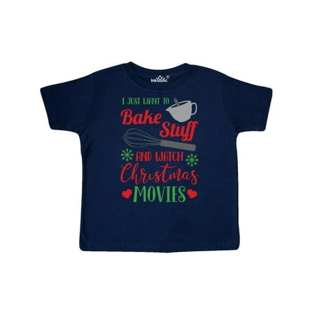 

Inktastic I Just Want To Bake Stuff and Watch Christmas Movies Gift Toddler Boy or Toddler Girl T-Shirt