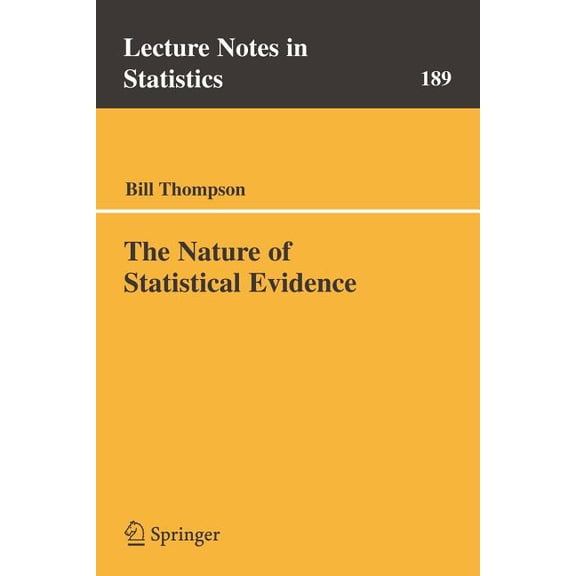 Lecture Notes in Statistics The Nature of Statistical Evidence, Book 189, (Paperback)