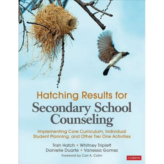 Hatching Results for Secondary School Counseling: Implementing Core Curriculum, Individual Student Planning, and Other T, (Paperback)