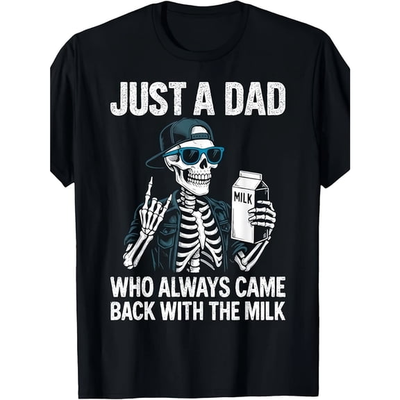 Men's Funny "Just a Dad Who Always Came Back with The Milk" T-Shirt, Comfortable Breathable Soft Tee, Men's 100% Cotton T-Shirt 180gsm