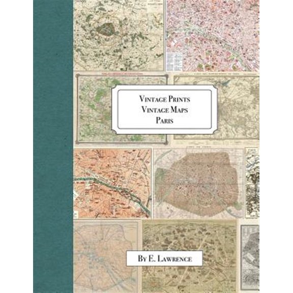 Pre-Owned Vintage Prints: Vintage Maps: Paris (Paperback) by E Lawrence