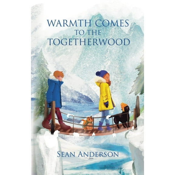 Warmth Comes to the Togetherwood, (Paperback)