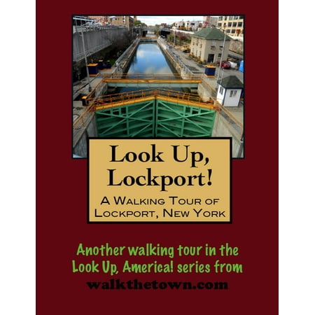 A Walking Tour of Lockport, New York - eBook