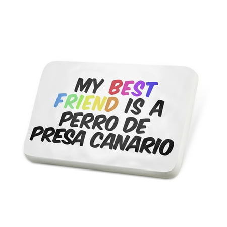 Porcelein Pin My best Friend a Perro de Presa Canario Dog from Spain Lapel Badge – (Best Food For Presa Canario)