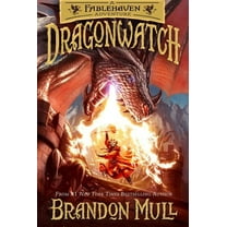 Dragonwatch Dragonwatch: A Fablehaven Adventure Volume 1, Book 1, (Hardcover)