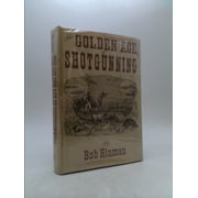 Angle View: The Golden Age of Shotgunning [Hardcover - Used]
