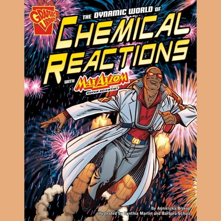 Dynamic World of Chemical Reactions with Max Axiom, Super Scientist, The -