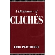 A Dictionary of Cliches, Used [Paperback]