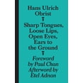 thumbnail image 2 of Pre-Owned Sharp Tongues, Loose Lips, Open Eyes, Ears to the Ground (Paperback) 3943365956 9783943365955, 2 of 2