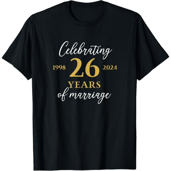 Funny 26 Years of Marriage 1998 26th Wedding Anniversary T-Shirt men and women can wear, black, white, gifts