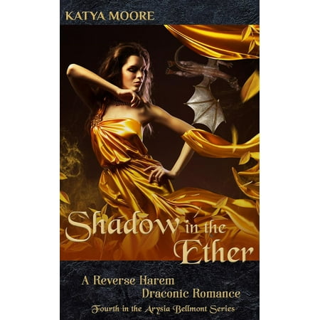 Shadow in the Ether: A Reverse Harem Draconic Romance -