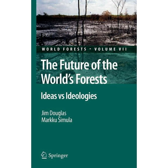 World Forests: The Future of the World's Forests (Hardcover)