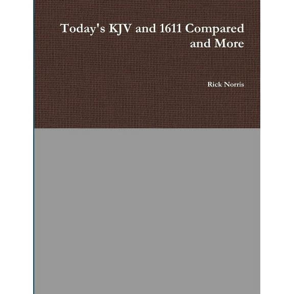 Today's KJV and 1611 Compared and More, (Paperback)