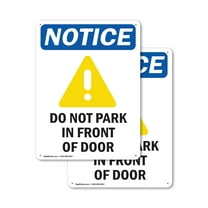 (2 Pack) Do Not Park In Front Of Door OSHA Notice Sign 7 Inch X 10 Inch Indoor / Outdoor Rust-Free Aluminum Metal Signs for Workplace, Workshop, and Construction Site, Made in the USA