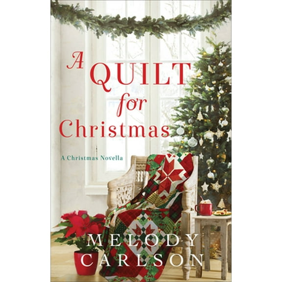 Pre-Owned A Quilt for Christmas: A Christmas Novella (Hardcover) 0800739345 9780800739348