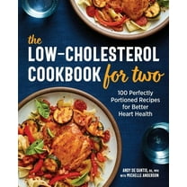The Low-Cholesterol Cookbook for Two: 100 Perfectly Portioned Recipes for Better Heart Health, (Paperback)