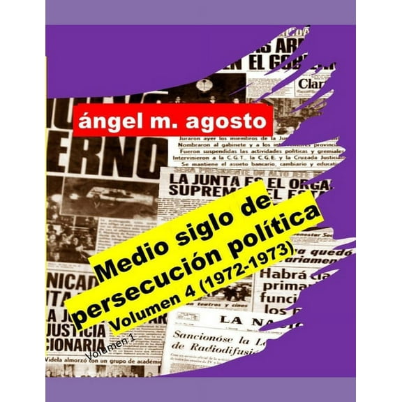 Medio siglo de persecución política Volumen 4 (Paperback)