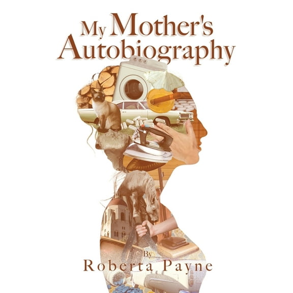 My Mother's Autobiography, (Paperback)