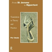 From St Jerome to Hypertext: Translation in Theory and Practice (Paperback)