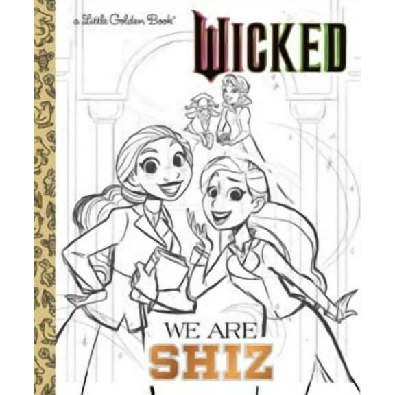 We Are Shiz (Universal Pictures Wicked) (Hardcover)