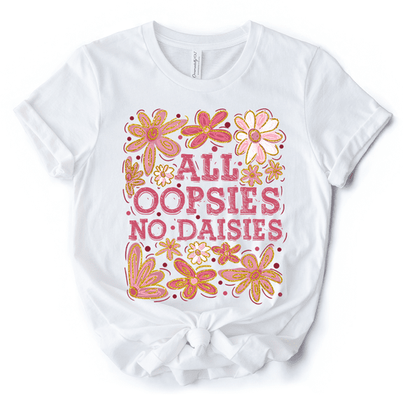 All Oopsies No Daisies Mom Floral T-Shirt, Boho Funny Quote White Tee for Free-Spirited and Stylish Mothers