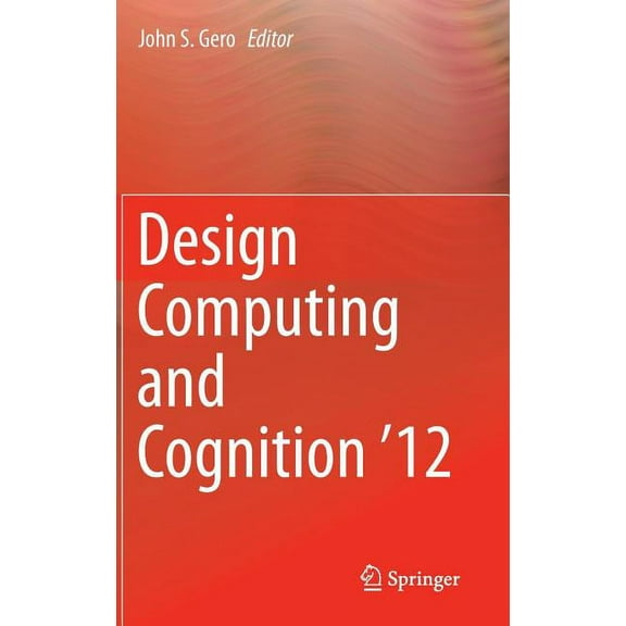 Design Computing and Cognition '12, (Hardcover)