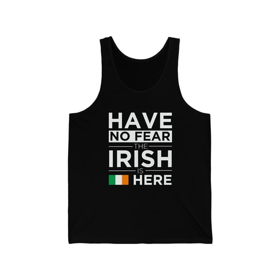 Have No Fear The Irish is here Ireland Pride Unisex Tank Top, XS-2XL