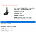 thumbnail image 2 of Low Beam Headlight Bulb - Compatible with 1990 - 1992 Ferrari 348 TB 1991, 2 of 2