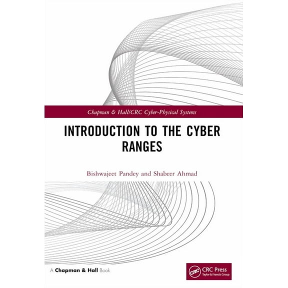 Chapman & Hall/CRC Cyber-Physical System Introduction to the Cyber Ranges, (Paperback)