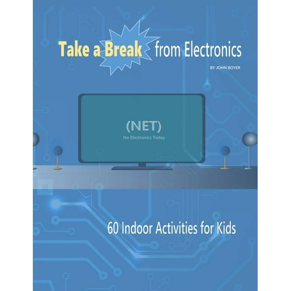 Take a Break From Electronics, (Paperback)