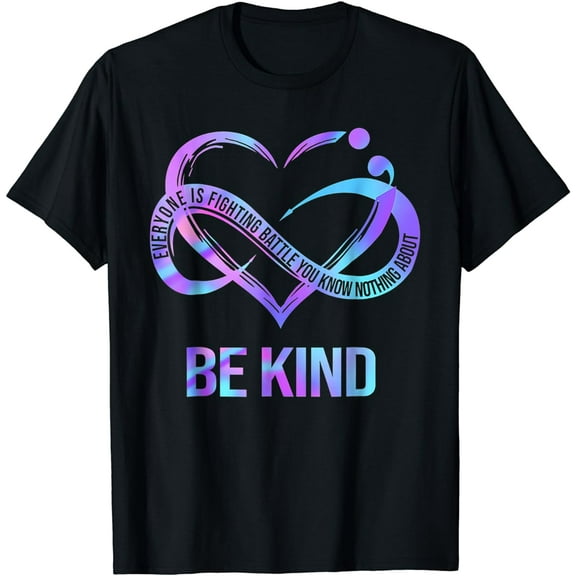 Be Kind Everyone Is Fighting A Battle You Know Nothing About T-Shirt