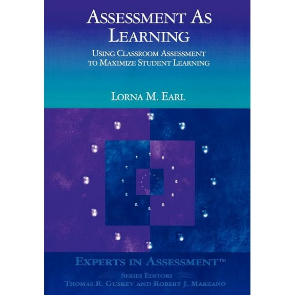 Experts in Assessment Assessment as Learning: Using Classroom Assessment to Maximize Student Learning, (Paperback)