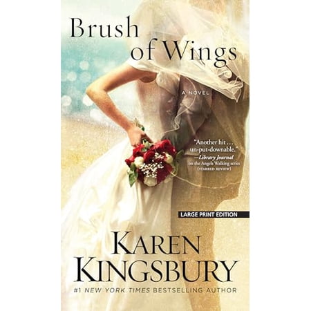 Brush of Wings by Karen Kingsbury Thorndike Press Large Print Basic Series: Angels Walking Literature & Fiction Paperback English