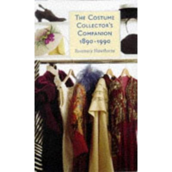 Pre-Owned The Costume Collector's Companion 1890-1990 (Hardcover) 1854105523 9781854105523