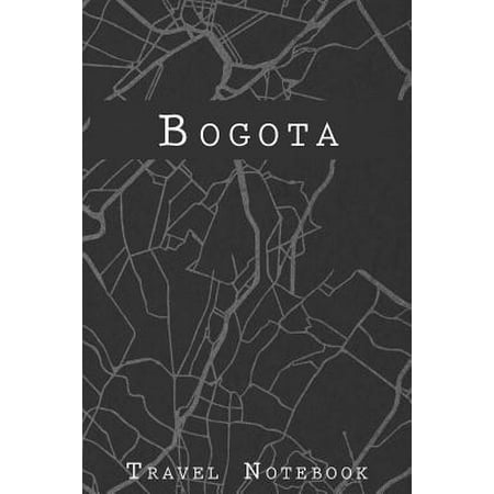 Bogota Travel Notebook: 6x9 Travel Journal with prompts and Checklists perfect gift for your Trip to Bogota (Colombia) for every Traveler