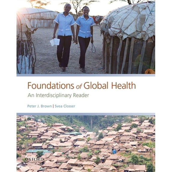 Pre-Owned Foundations of Global Health: An Interdisciplinary Reader (Paperback) 0190647949 9780190647940