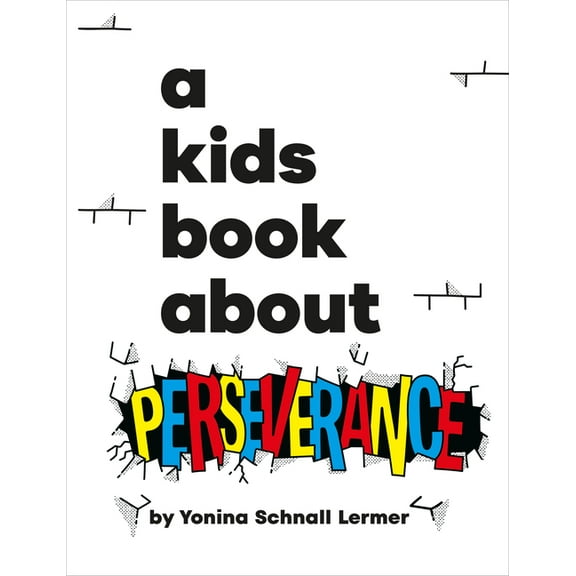 Kids Book A Kids Book about Perseverance, (Hardcover)