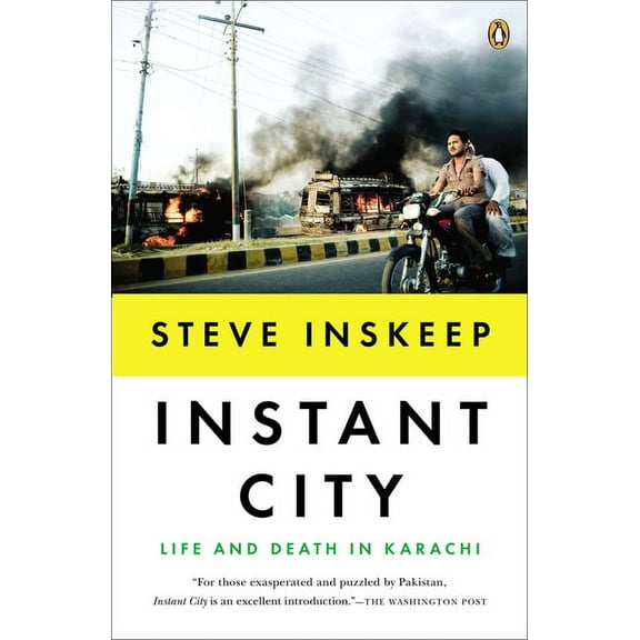 Instant City: Life and Death in Karachi, (Paperback)